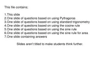 This file contains; This slide One slide of questions based on using Pythagoras