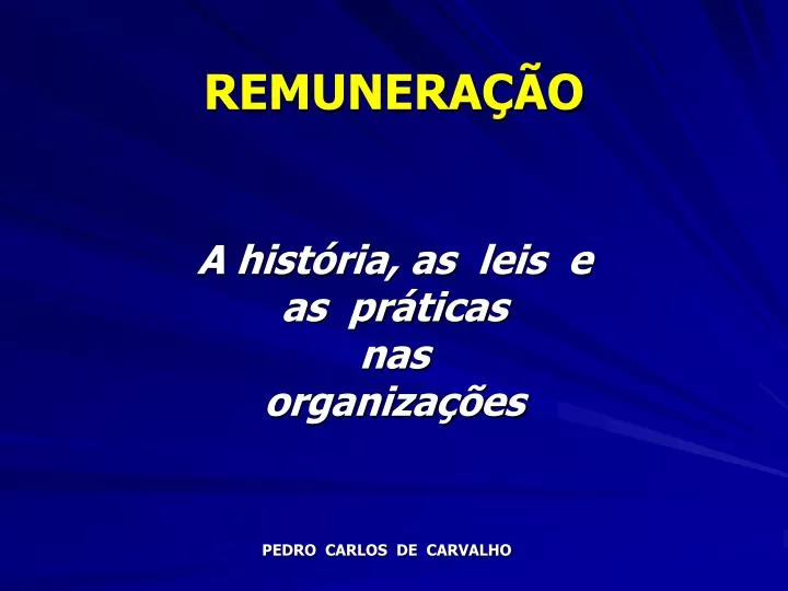 remunera o a hist ria as leis e as pr ticas nas organiza es