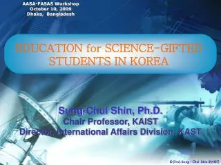 EDUCATION for SCIENCE-GIFTED STUDENTS IN KOREA
