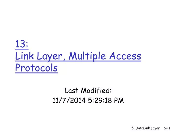 13 link layer multiple access protocols