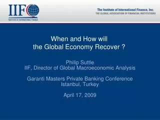 When and How will the Global Economy Recover ?