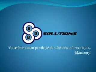 votre fournisseur privil gi de solutions informatiques mars 2013