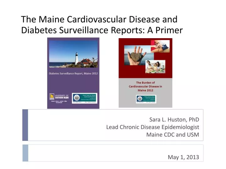 sara l huston phd lead chronic disease epidemiologist maine cdc and usm may 1 2013