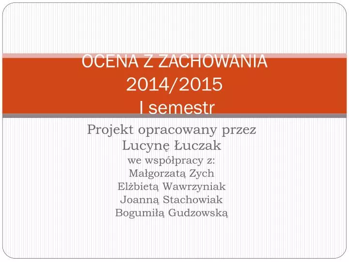 ocena z zachowania 2014 2015 i semestr