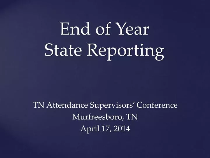 end of year state reporting