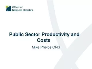 Public Sector Productivity and Costs