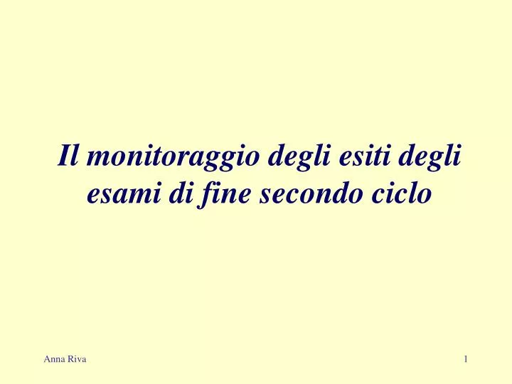 il monitoraggio degli esiti degli esami di fine secondo ciclo