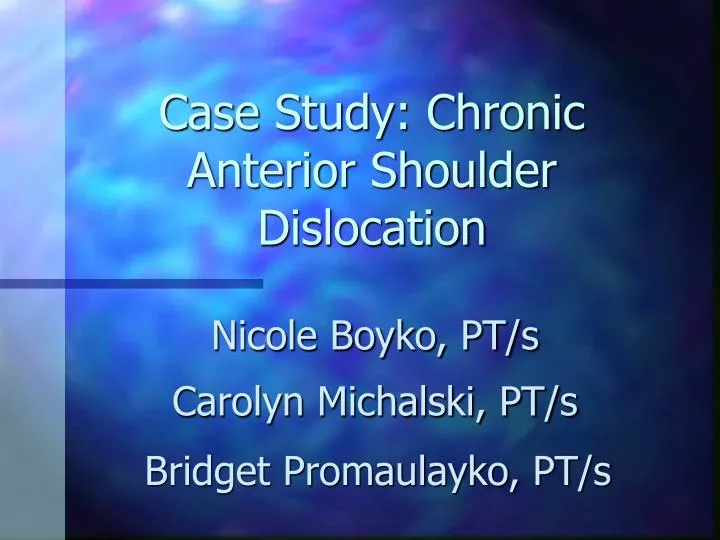case study chronic anterior shoulder dislocation