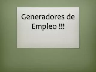 generadores de empleo