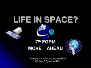 LIFE IN SPACE?