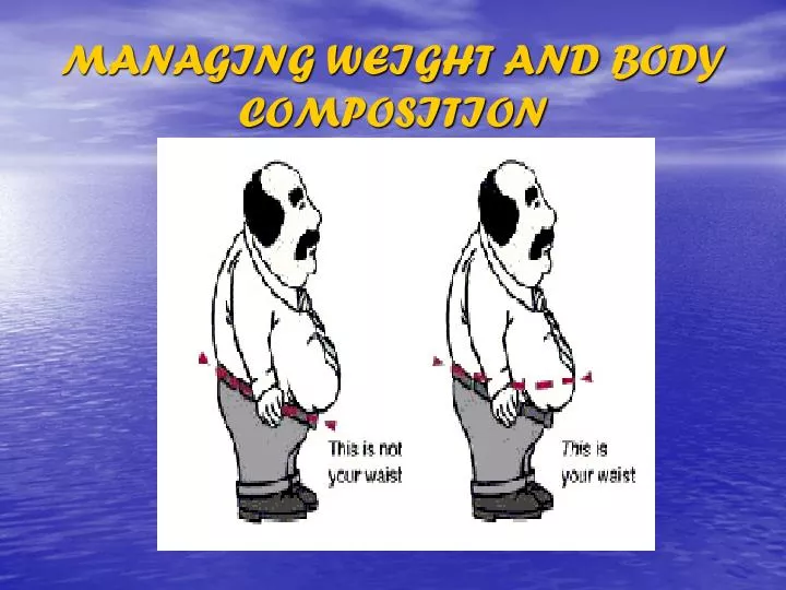 managing weight and body composition