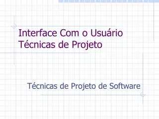 interface com o usu rio t cnicas de projeto