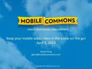Keep your mobile subscribers in the know-on the go ! April 3, 2013