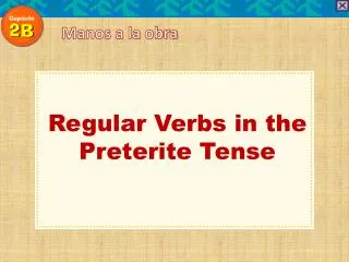 Regular Verbs in the Preterite Tense