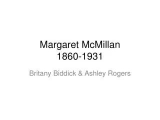 Margaret McMillan 1860-1931
