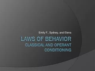 Laws of Behavior Classical and Operant Conditioning