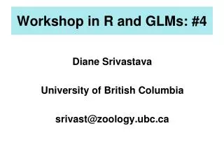 Workshop in R and GLMs: #4