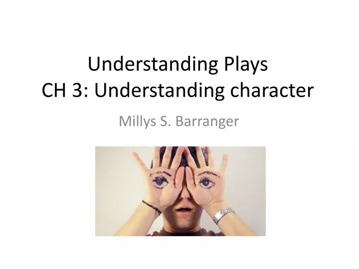 understanding plays ch 3 understanding character