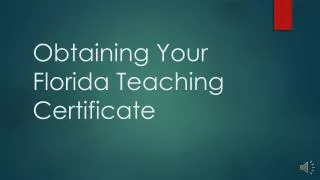 Obtaining Your Florida Teaching Certificate