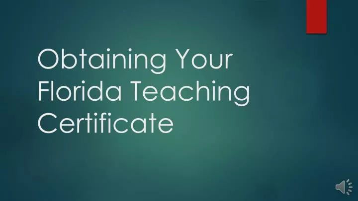 obtaining your florida teaching certificate