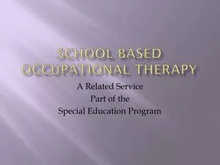 School based occupational therapy
