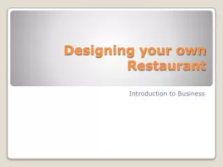 Designing your own Restaurant