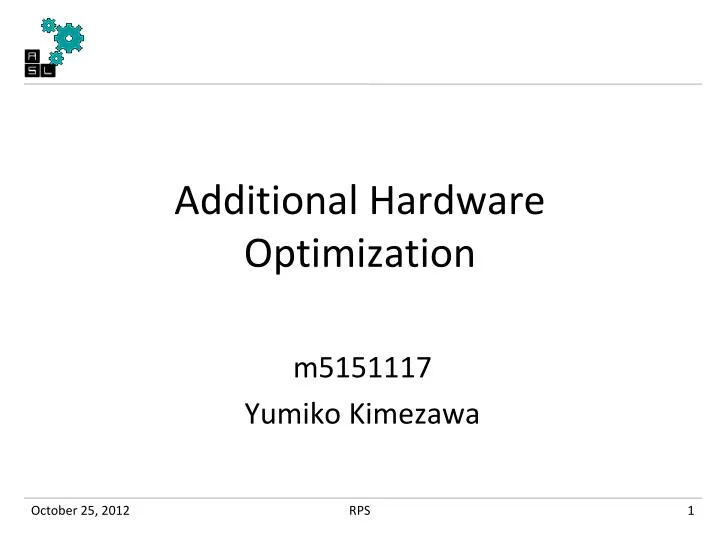 additional hardware optimization