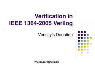 Verification in IEEE 1364-2005 Verilog