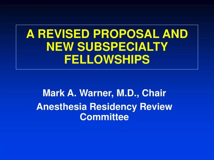 a revised proposal and new subspecialty fellowships