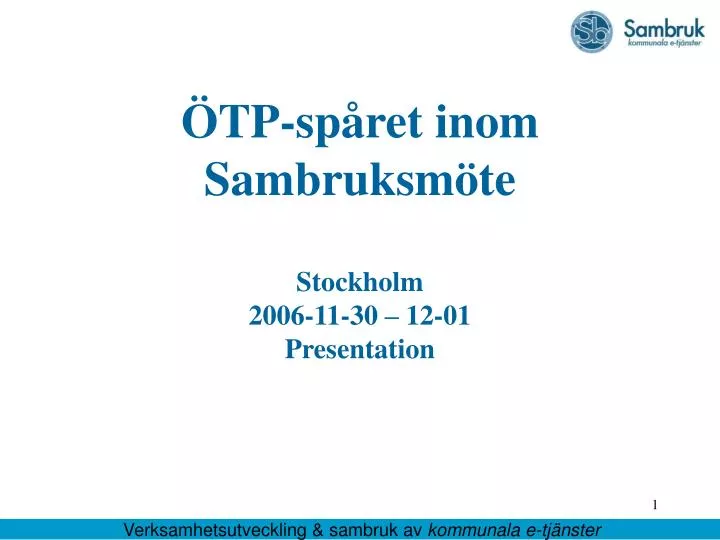 tp sp ret inom sambruksm te stockholm 2006 11 30 12 01 presentation
