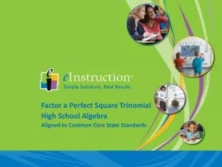 Factor a Perfect Square Trinomial High School Algebra Aligned to Common Core State Standards