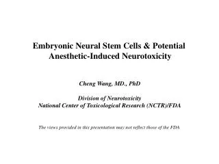 Embryonic Neural Stem Cells &amp; Potential Anesthetic-Induced Neurotoxicity