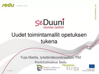 uudet toimintamallit opetuksen tukena