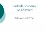 Turkish Economy : An Overview - slide 1