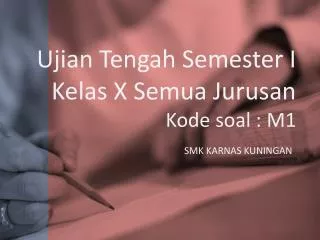 ujian tengah semester i kelas x semua jurusan kode soal m1