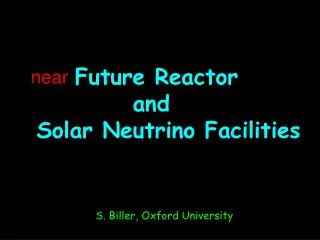 Future Reactor and Solar Neutrino Facilities