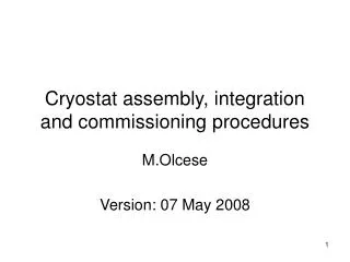 Cryostat assembly, integration and commissioning procedures