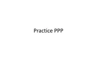 Practice PPP