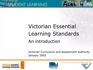 Victorian Essential Learning Standards An introduction