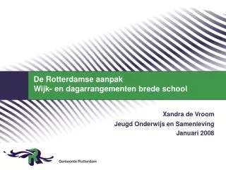 de rotterdamse aanpak wijk en dagarrangementen brede school