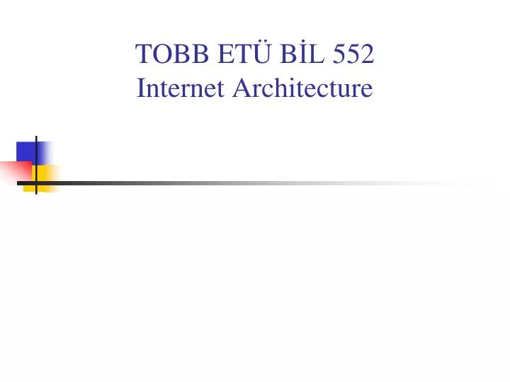tobb et b l 55 2 internet architecture