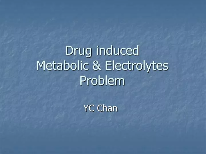 drug induced metabolic electrolytes problem