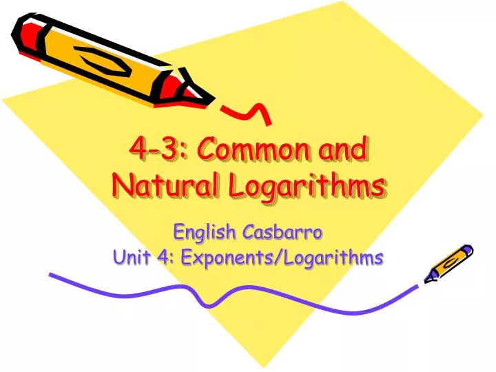 4 3 common and natural logarithms