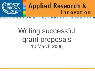 Writing successful grant proposals 10 March 2008