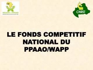 le fonds competitif national du ppaao wapp