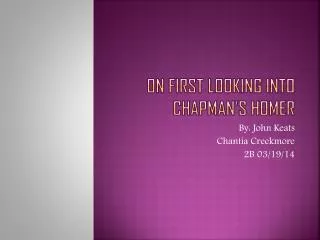 On First Looking into Chapman's Homer