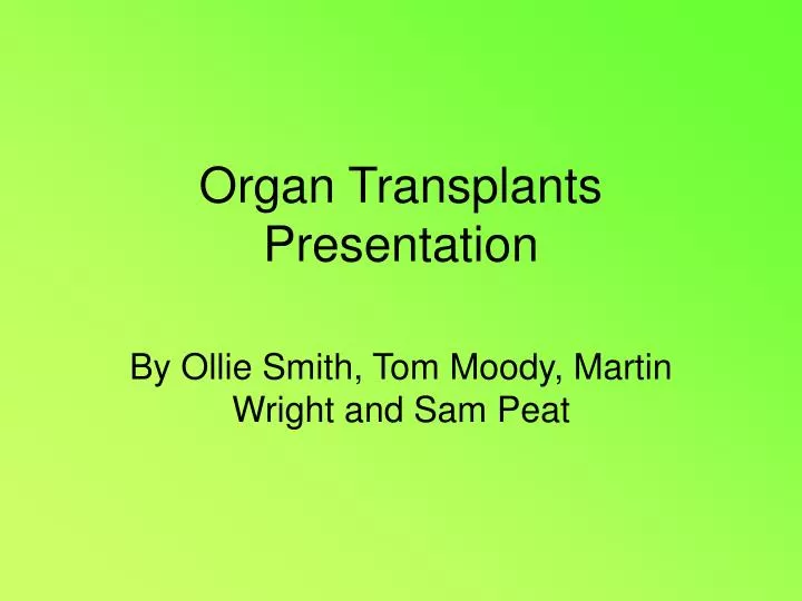 organ transplants presentation