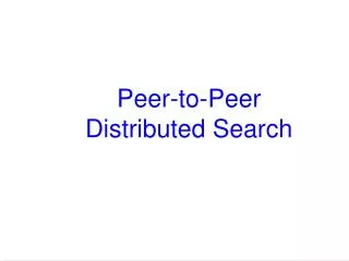 Peer-to-Peer Distributed Search