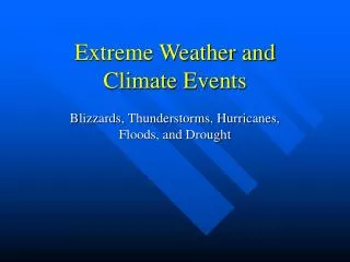 Extreme Weather and Climate Events