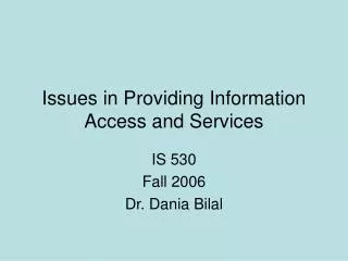 Issues in Providing Information Access and Services